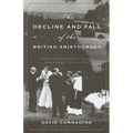 The Decline and Fall of the British Aristocracy - Paperback