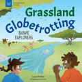 Grassland Globetrotting: Biome Explorers - Hardcover