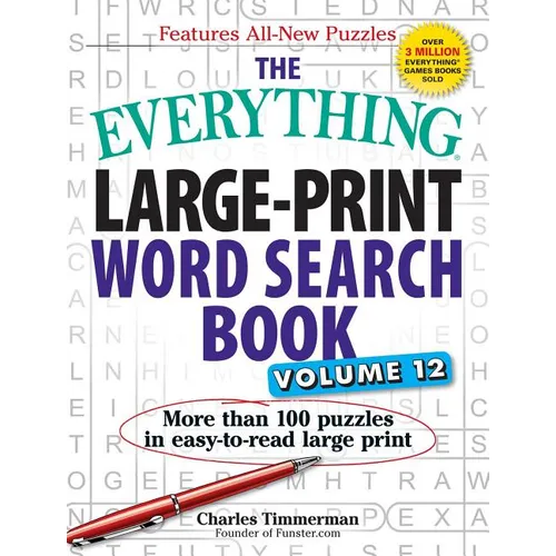 The Everything Large-Print Word Search Book, Volume 12: More Than 100 Puzzles in Easy-To-Read Large Print - Paperback