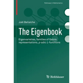 The Eigenbook: Eigenvarieties, Families of Galois Representations, P-Adic L-Functions - Paperback