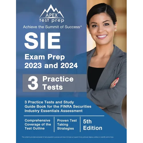 SIE Exam Prep 2023 and 2024: 3 Practice Tests and Study Guide Book for the FINRA Securities Industry Essentials Assessment [5th Edition] - Paperback