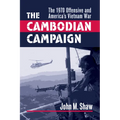 The Cambodian Campaign: The 1970 Offensive and America's Vietnam War - Hardcover