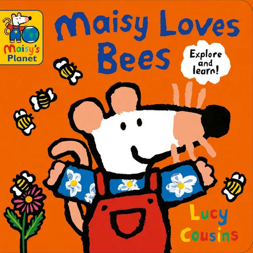 Maisy Loves Bees: A Maisy's Planet Book (Educational Board Book on Bumble Bee Pollination for Toddlers and Kids Ages 1-3) - Board Book