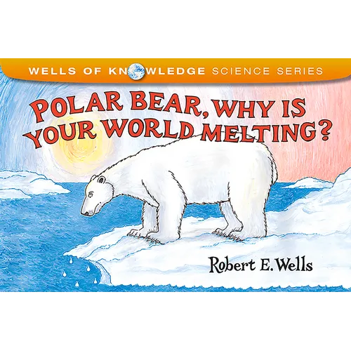 Polar Bear, Why Is Your World Melting? - Paperback