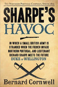 Sharpe's Havoc: Richard Sharpe and the Campaign in Northern Portugal, Spring 1809 - Paperback