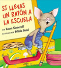 Si Llevas Un Ratón a la Escuela: If You Take a Mouse to School (Spanish Edition) - Hardcover