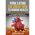 Pork Eating the Great Risk to Human Health - Paperback