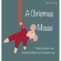 A Christmas Mouse - Hardcover