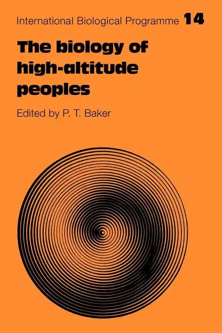 The Biology of High-Altitude Peoples - Paperback