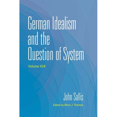 German Idealism and the Question of System - Paperback