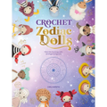 Crochet Zodiac Dolls: Stitch the Horoscope with Astrological Amigurumi - Paperback