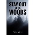 Stay Out of the Woods: Strange Encounters - Paperback