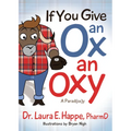 If You Give an Ox an Oxy: A Parod(ox)Y - Paperback
