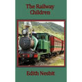 The Railway Children: A Timeless Story of Three Children and the Railway - Hardcover