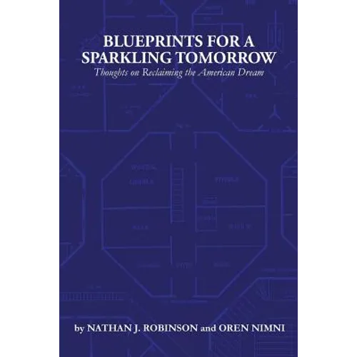 Blueprints for a Sparkling Tomorrow: Thoughts on Reclaiming the American Dream - Paperback