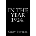 In the Year 1924. - Paperback