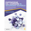 Empowering Eal Learners in Secondary Schools: A Practical Resource to Support the Language Development of Multilingual Learners - Paperback