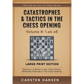 Catastrophes & Tactics in the Chess Opening - Volume 8: 1.e4 e5 - Large Print Edition: Winning in 15 Moves or Less: Chess Tactics, Brilliancies & Blun - Paperback