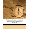 The American Lobster: Natural History and Habits - Paperback