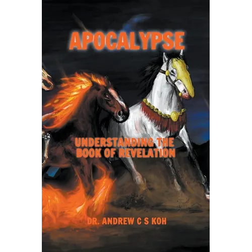 Apocalypse: Understanding the Book of Revelation - Paperback