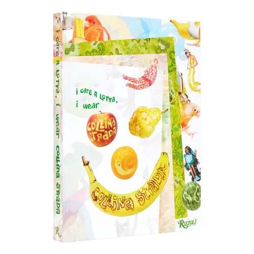 I Care a Lotta, I Wear Collina Strada - Hardcover