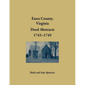Essex County, Virginia Deed Book Abstracts, 1745-1749 - Paperback