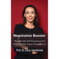 Negotiation Booster: The Ultimate Self-Empowerment Guide to High Impact Negotiations - Hardcover