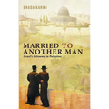 Married to Another Man: Israel's Dilemma in Palestine: Israel's Dilemma in Palestine - Paperback