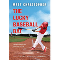 The Lucky Baseball Bat: A Classic Sports Story about Luck, Teamwork, and Baseball Dreams--Perfect for Young Athletes - Paperback