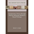 Interpreting 2 Peter through African American Women's Moral Writings - Paperback