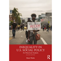 Inequality in U.S. Social Policy: An Historical Analysis - Paperback