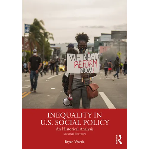 Inequality in U.S. Social Policy: An Historical Analysis - Paperback