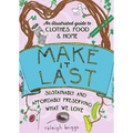 Make It Last: Sustainably and Affordably Preserving What We Love - Paperback