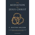 The Mediation of Jesus Christ - Paperback