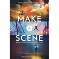 Make a Scene Revised and Expanded Edition: Writing a Powerful Story One Scene at a Time - Paperback
