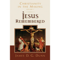 Jesus Remembered: Christianity in the Making, Volume 1 - Paperback