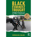Black Feminist Thought, 30th Anniversary Edition: Knowledge, Consciousness, and the Politics of Empowerment - Paperback