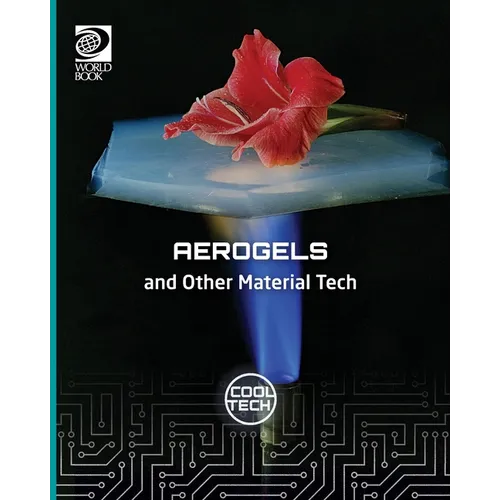 Cool Tech 2: Aerogels and Other Material Teceh - Paperback