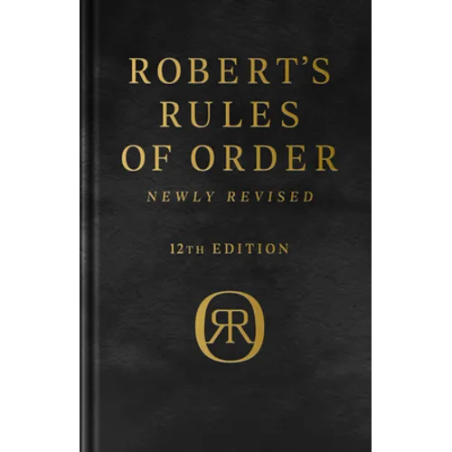 Robert's Rules of Order Newly Revised, Deluxe 12th Edition - Hardcover