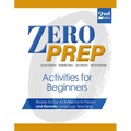 Zero Prep Activities for Beginners: Ready-To-Go Activities for In-Person and Remote Language Teaching - Paperback