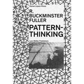R. Buckminster Fuller: Pattern-Thinking - Paperback