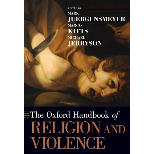 The Oxford Handbook of Religion and Violence - Paperback