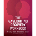 The Gaslighting Recovery Workbook: Healing from Emotional Abuse - Paperback