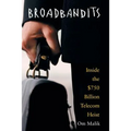 Broadbandits: Inside the $750 Billion Telecom Heist - Paperback