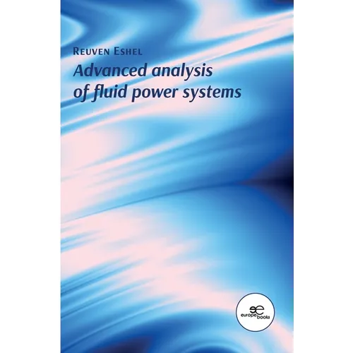 Advanced Analysis of Fluid Power Systems - Paperback