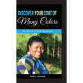 Discover Your Coat of Many Colors: You Were Born To Be Significant! - Hardcover