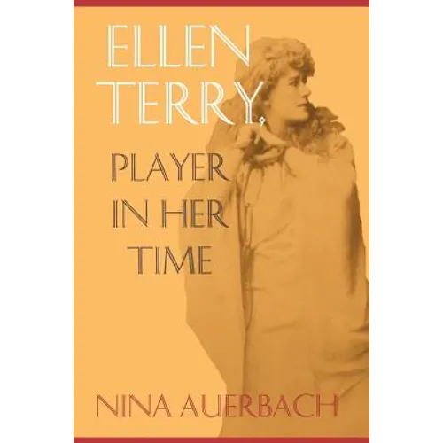 Ellen Terry: Player in Her Time - Paperback