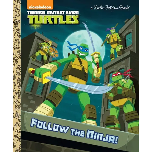 Follow the Ninja! (Teenage Mutant Ninja Turtles) - Hardcover