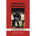 Born Dead Buried Alive - Paperback