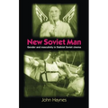 New Soviet Man: Gender and Masculinity in Stalinst Soviet Cinema - Paperback